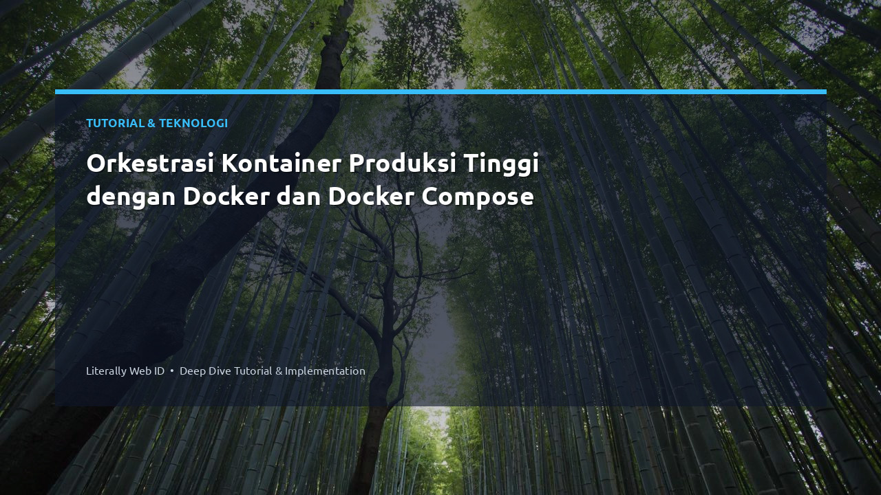 Orkestrasi Kontainer Produksi Tinggi dengan Docker dan Docker Compose