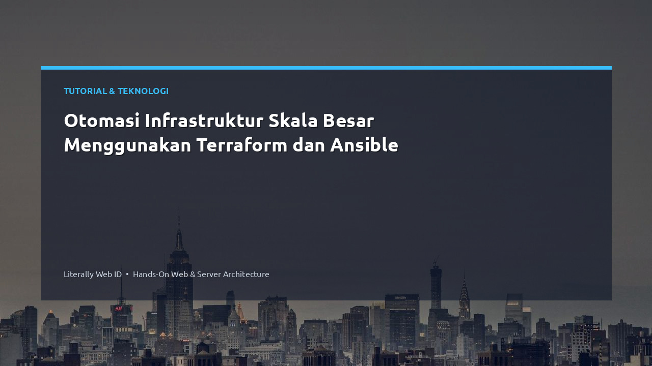 Otomasi Infrastruktur Skala Besar Menggunakan Terraform dan Ansible