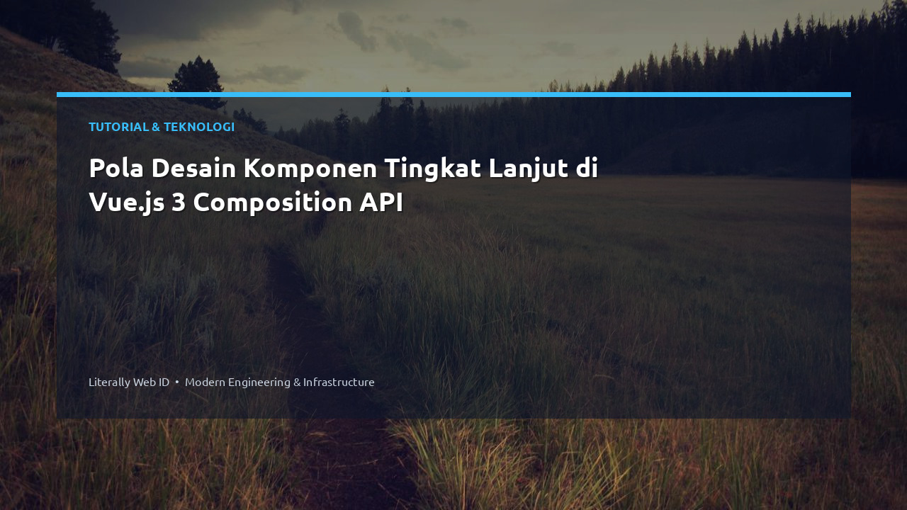 Pola Desain Komponen Tingkat Lanjut di Vue.js 3 Composition API