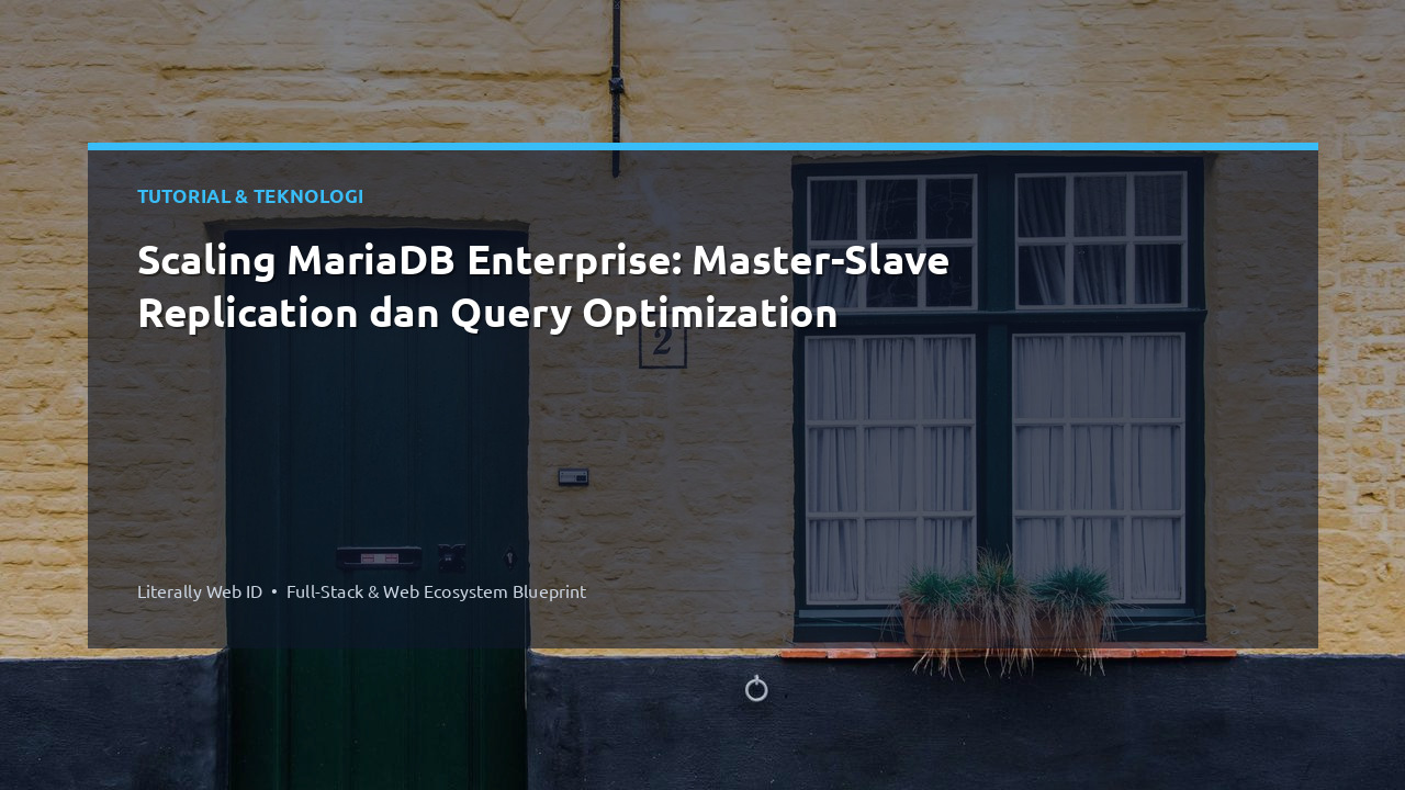 Scaling MariaDB Enterprise: Master-Slave Replication dan Query Optimization