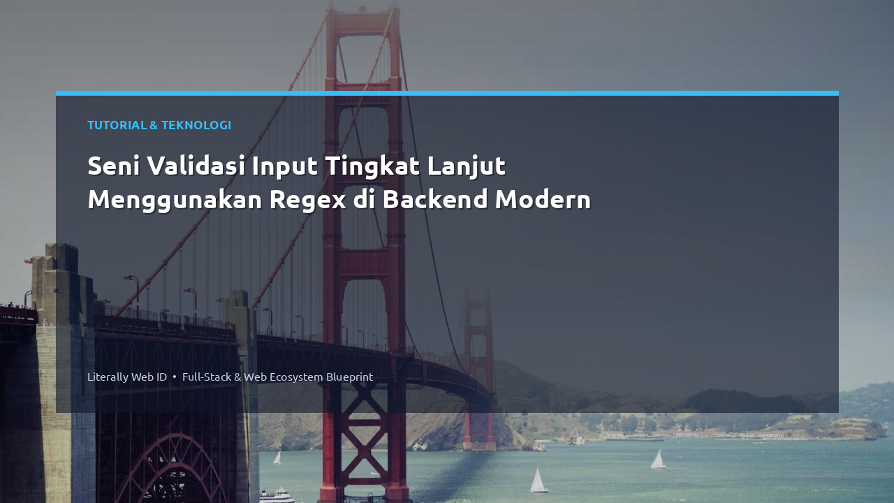 Seni Validasi Input Tingkat Lanjut Menggunakan Regex di Backend Modern