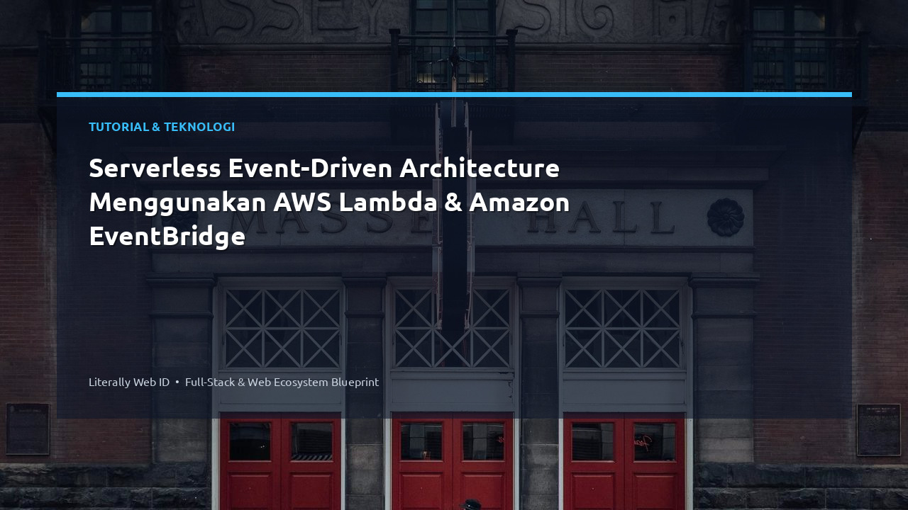 Serverless Event-Driven Architecture Menggunakan AWS Lambda & Amazon EventBridge