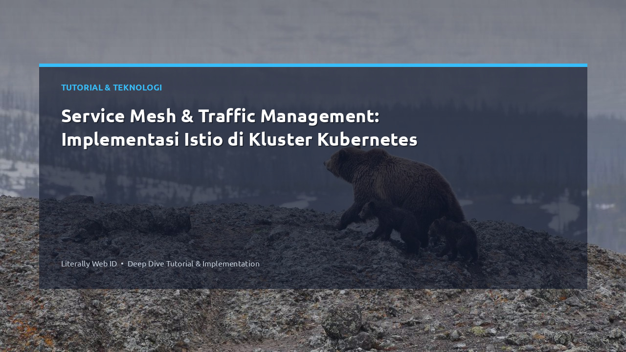 Service Mesh & Traffic Management: Implementasi Istio di Kluster Kubernetes