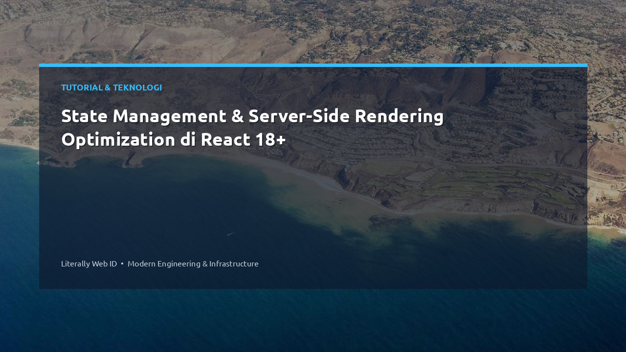 State Management & Server-Side Rendering Optimization di React 18+