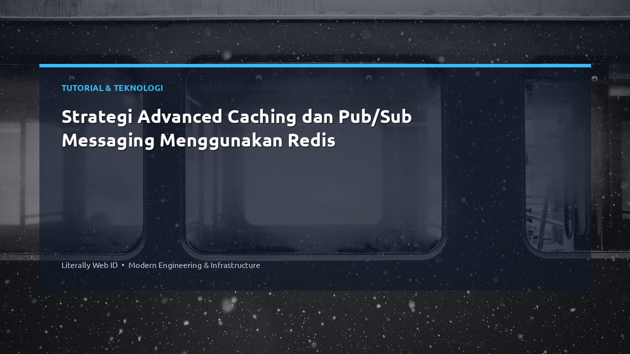 Strategi Advanced Caching dan Pub/Sub Messaging Menggunakan Redis