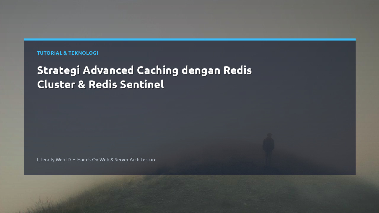 Strategi Advanced Caching dengan Redis Cluster & Redis Sentinel