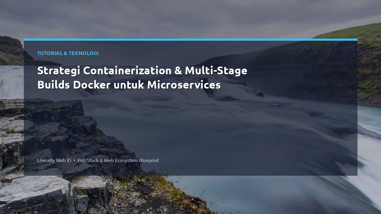 Strategi Containerization & Multi-Stage Builds Docker untuk Microservices