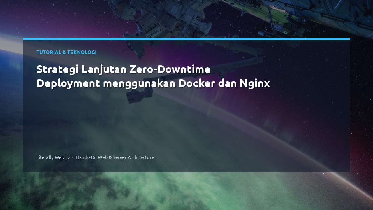 Strategi Lanjutan Zero-Downtime Deployment menggunakan Docker dan Nginx