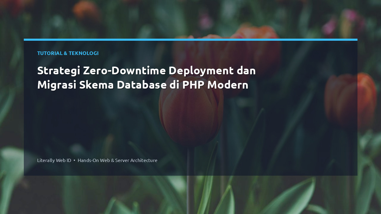 Strategi Zero-Downtime Deployment dan Migrasi Skema Database di PHP Modern