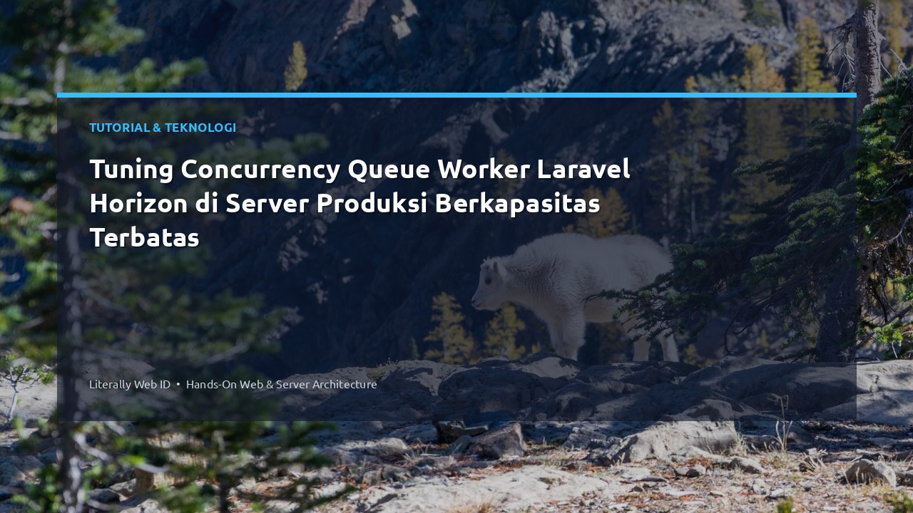 Tuning Concurrency Queue Worker Laravel Horizon di Server Produksi Berkapasitas Terbatas