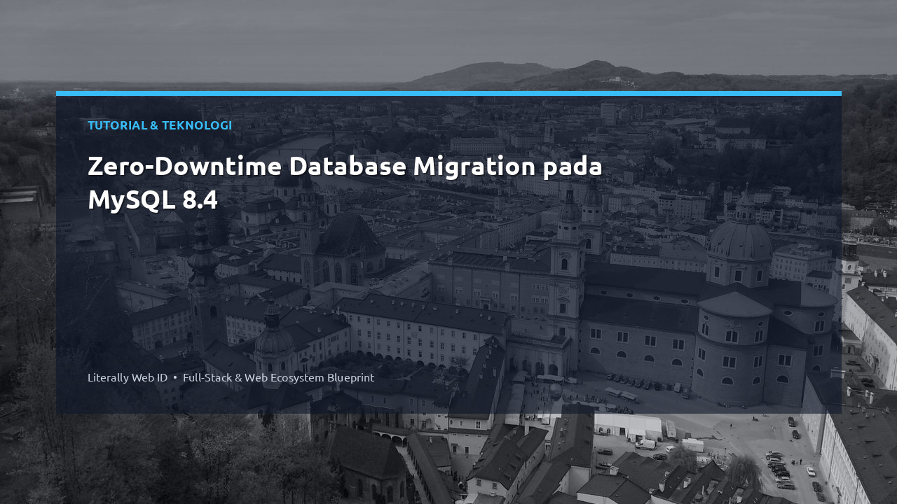 Zero-Downtime Database Migration pada MySQL 8.4