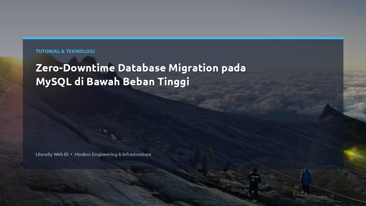 Zero-Downtime Database Migration pada MySQL di Bawah Beban Tinggi