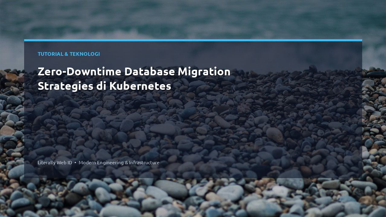 Zero-Downtime Database Migration Strategies di Kubernetes