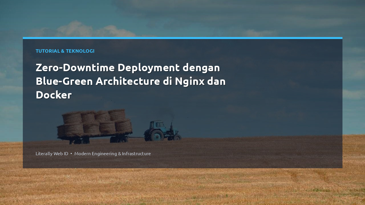 Zero-Downtime Deployment dengan Blue-Green Architecture di Nginx dan Docker