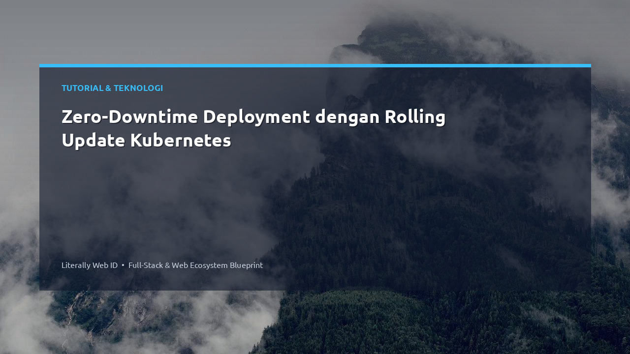 Zero-Downtime Deployment dengan Rolling Update Kubernetes