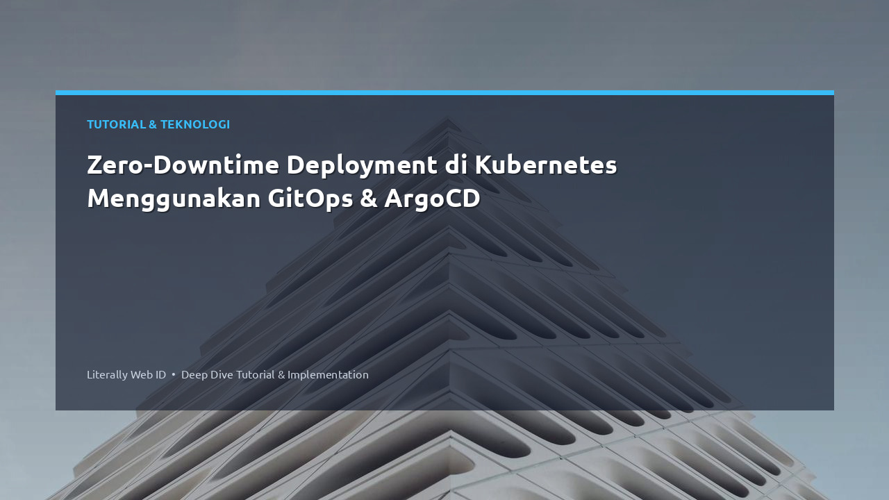 Zero-Downtime Deployment di Kubernetes Menggunakan GitOps & ArgoCD