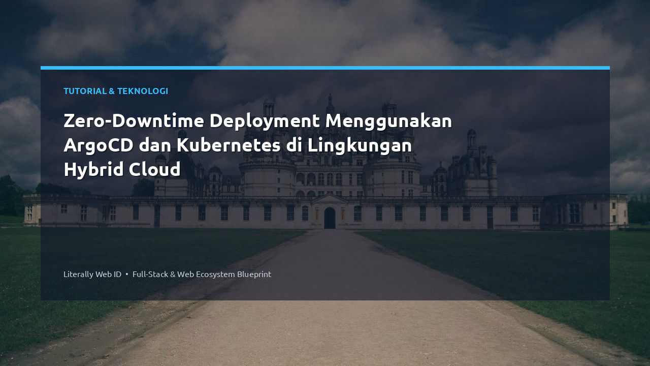 Zero-Downtime Deployment Menggunakan ArgoCD dan Kubernetes di Lingkungan Hybrid Cloud