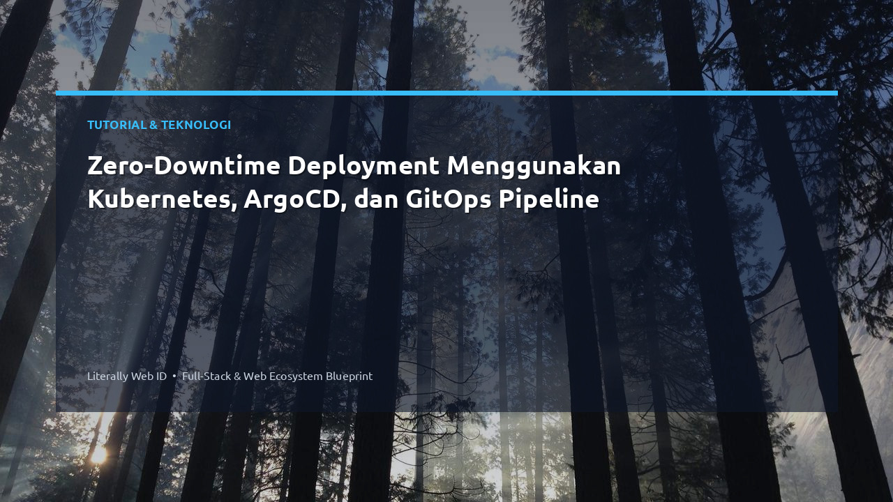Zero-Downtime Deployment Menggunakan Kubernetes, ArgoCD, dan GitOps Pipeline