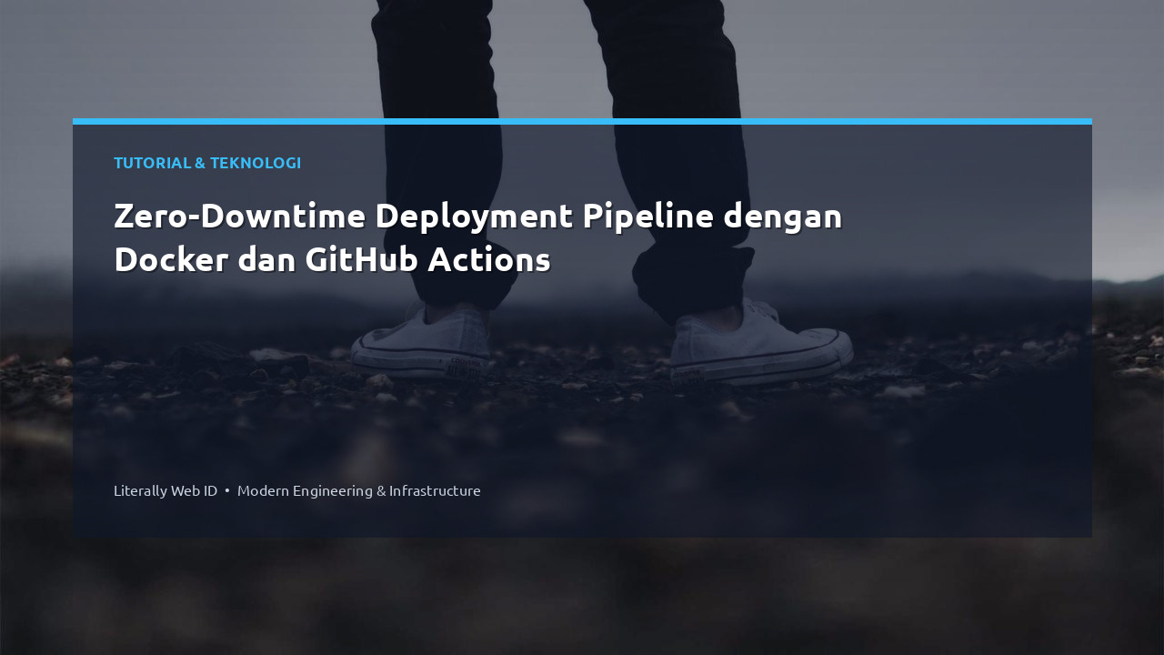 Zero-Downtime Deployment Pipeline dengan Docker dan GitHub Actions