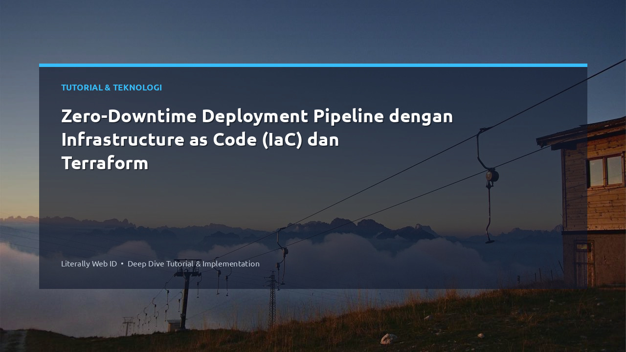 Zero-Downtime Deployment Pipeline dengan Infrastructure as Code (IaC) dan Terraform