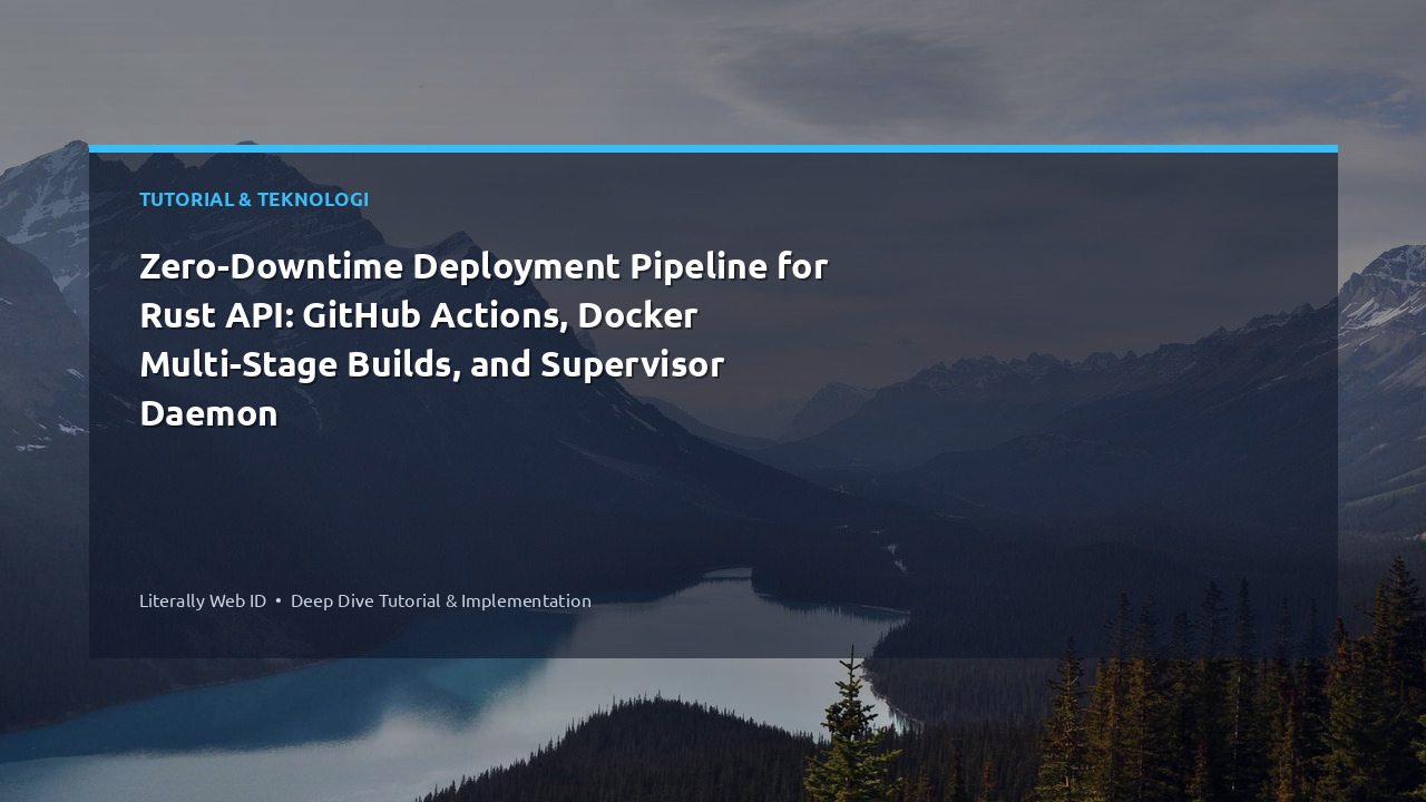 Zero-Downtime Deployment Pipeline for Rust API: GitHub Actions, Docker Multi-Stage Builds, and Supervisor Daemon