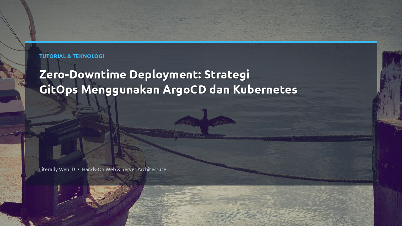 Zero-Downtime Deployment: Strategi GitOps Menggunakan ArgoCD dan Kubernetes