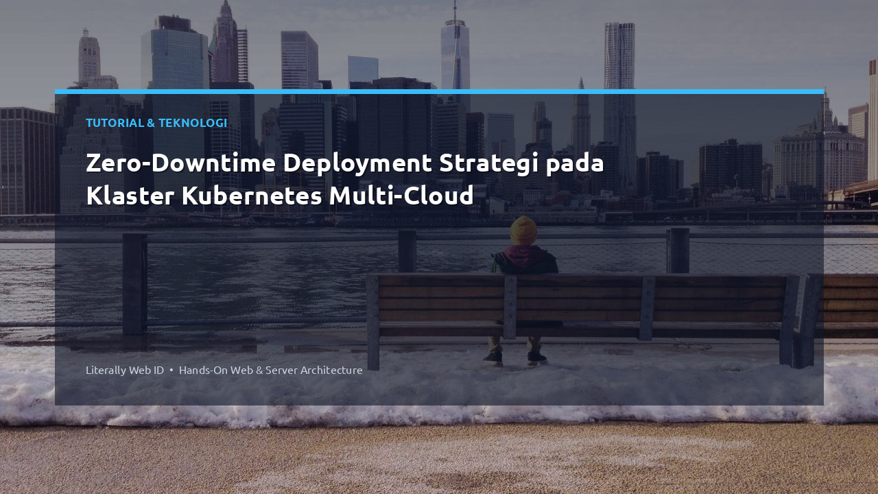 Zero-Downtime Deployment Strategi pada Klaster Kubernetes Multi-Cloud