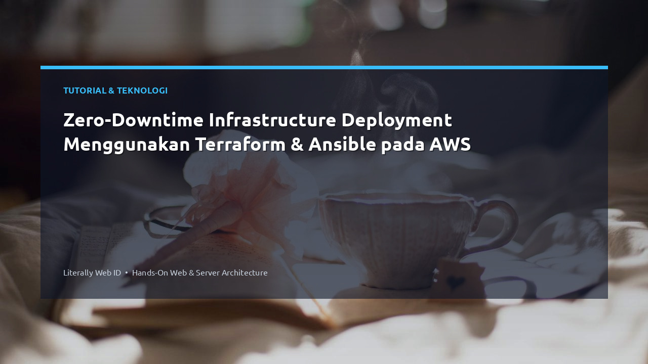 Zero-Downtime Infrastructure Deployment Menggunakan Terraform & Ansible pada AWS