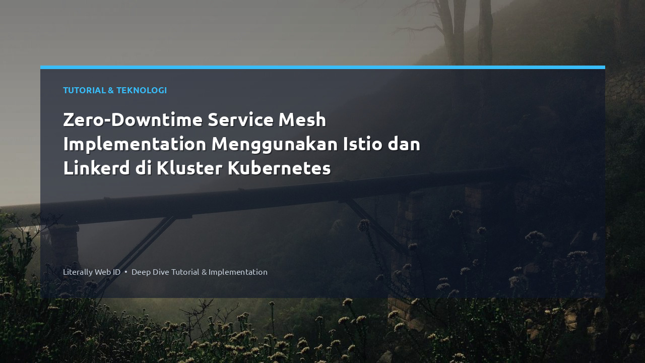 Zero-Downtime Service Mesh Implementation Menggunakan Istio dan Linkerd di Kluster Kubernetes