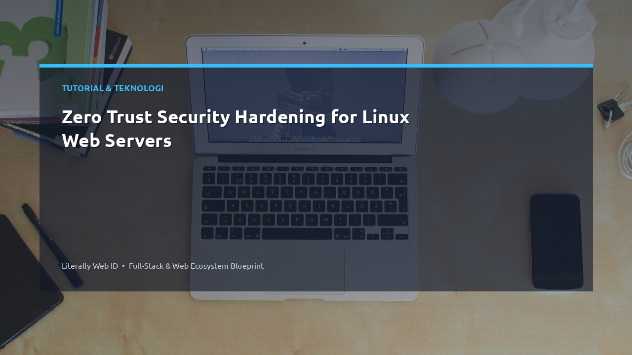 Zero Trust Security Hardening for Linux Web Servers